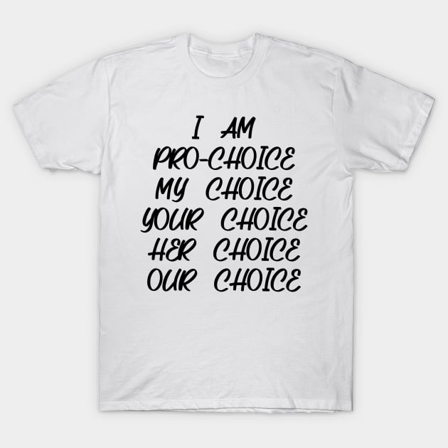 Pro choice design T-Shirt by KalanisArt